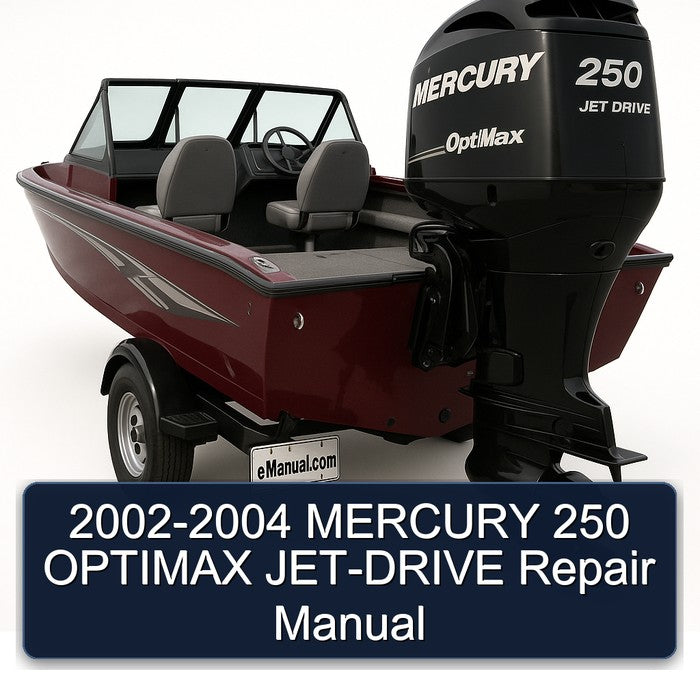 2002-2004 MERCURY 250 OPTIMAX JET-DRIVE Repair Manual