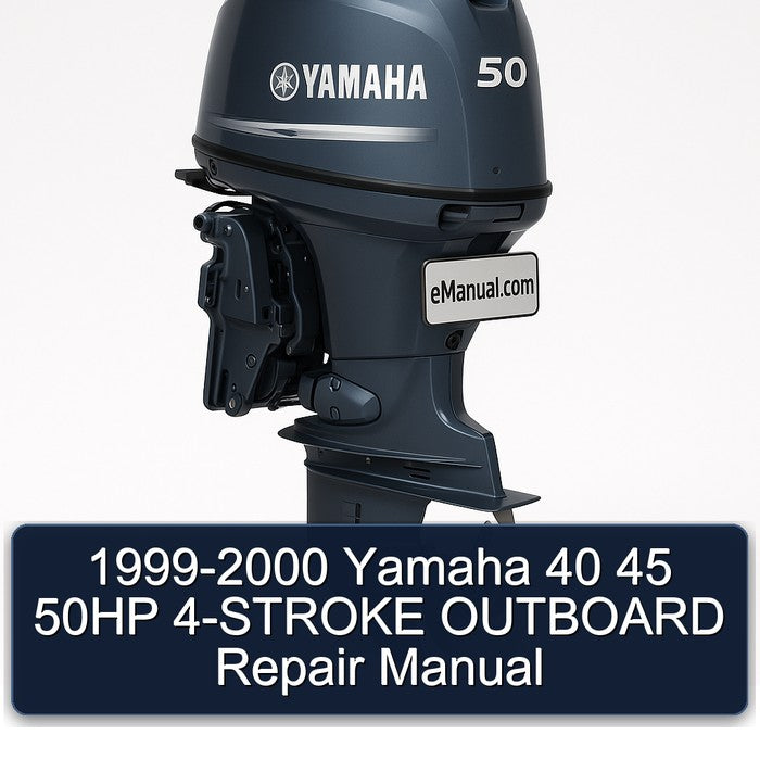 1999-2000 Yamaha 40 45 50HP 4-STROKE OUTBOARD Repair Manual