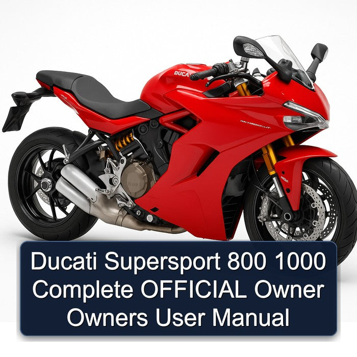 Ducati Supersport 800 1000 Complete OFFICIAL Owner Owners User Manual