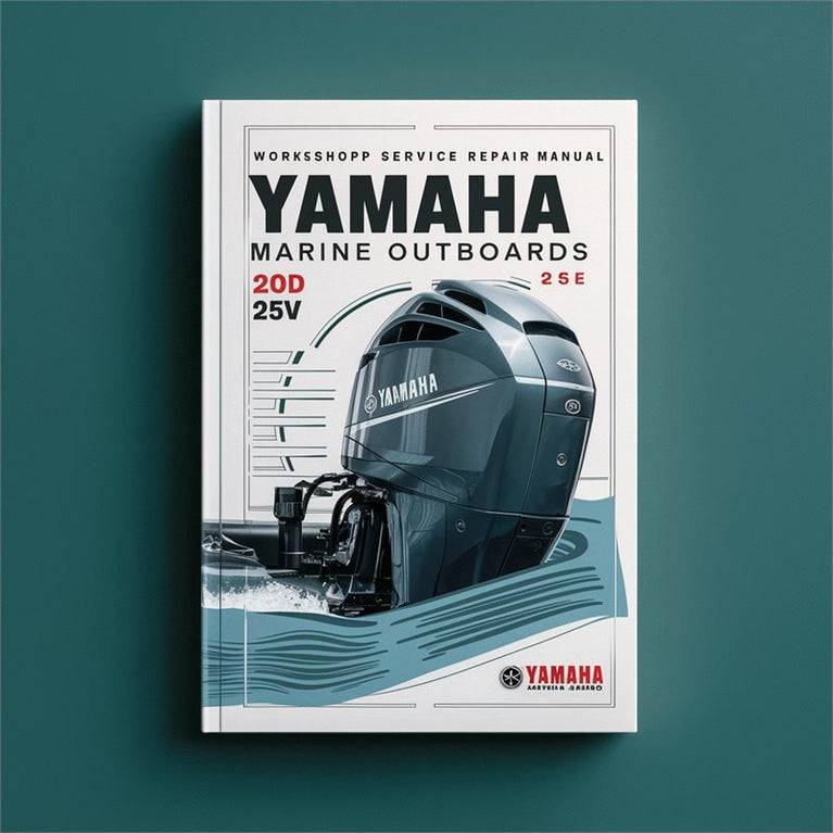 Yamaha Marine Outboards 20D 25N 20V 20V2 25V 25V2 25MSHD Workshop Service Repair Manual PDF