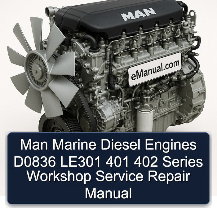 Man Marine Diesel Engines D0836 LE301 401 402 Series Workshop Service Repair Manual