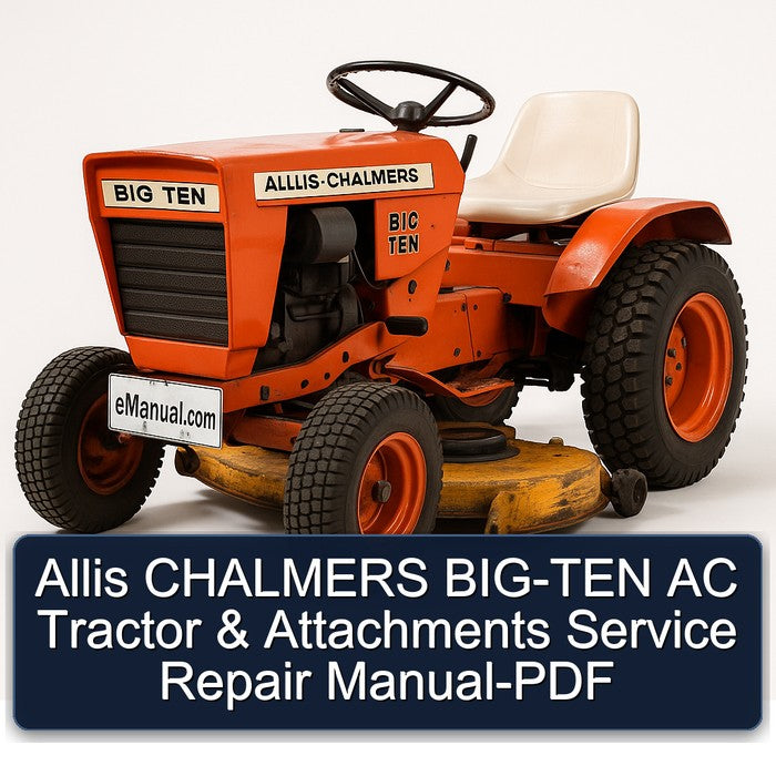Allis CHALMERS BIG-TEN AC Tractor & Attachments Service Repair Manual-PDF