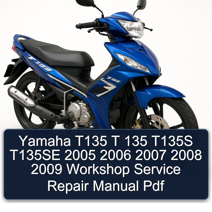 Yamaha T135 T 135 T135S T135SE 2005 2006 2007 2008 2009 Workshop Service Repair Manual Pdf