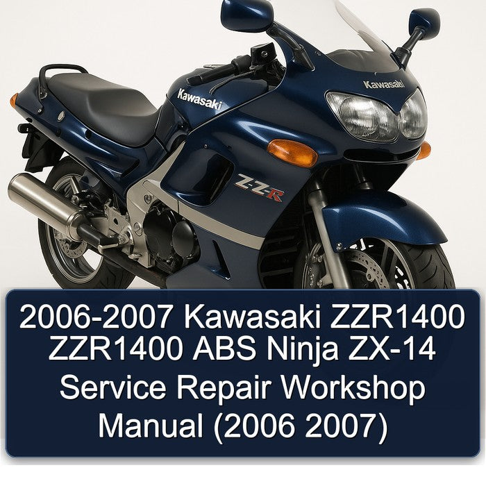 2006-2007 Kawasaki ZZR1400 ZZR1400 ABS Ninja ZX-14 Service Repair Workshop Manual (2006 2007)