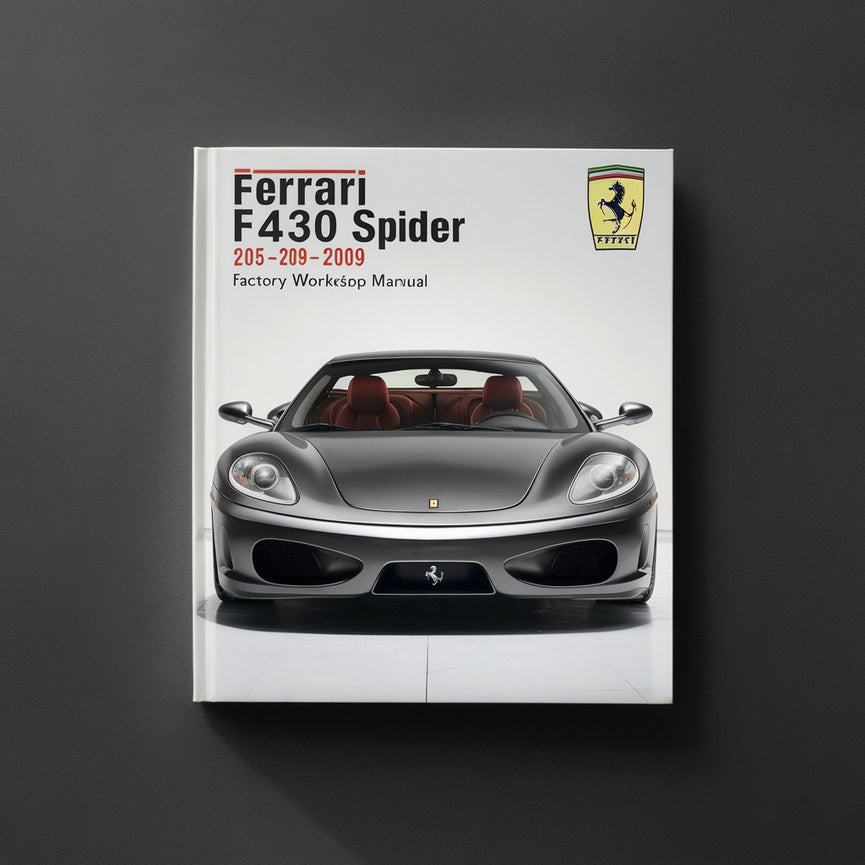 FERRARI F430 SPIDER 2005-2009 Factory Workshop Manual