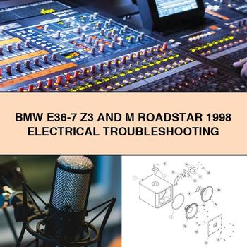 BMW E36-7 Z3 und M RoadSTAR 1998 Elektrische FEHLERSUCHE