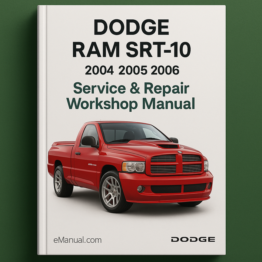 DODGE RAM SRT-10 SRT10 Model YEAR 2004 2005 2006 Service Repair Workshop Manual (PDF)