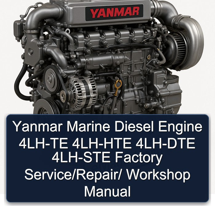Yanmar Marine Diesel Engine 4LH-TE 4LH-HTE 4LH-DTE 4LH-STE Factory Service/Repair/ Workshop Manual