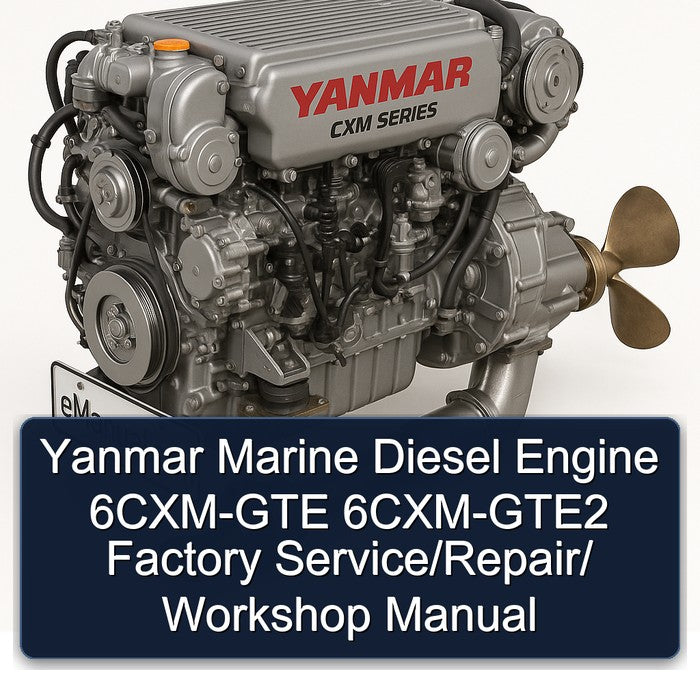 Yanmar Marine Diesel Engine 6CXM-GTE 6CXM-GTE2 Factory Service/Repair/ Workshop Manual