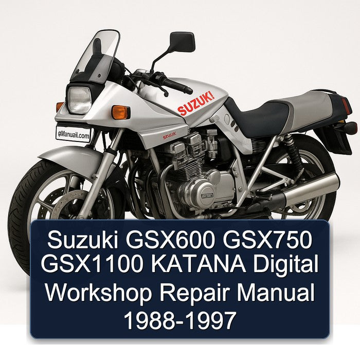 Suzuki GSX600 GSX750 GSX1100 KATANA Digital Workshop Repair Manual 1988-1997