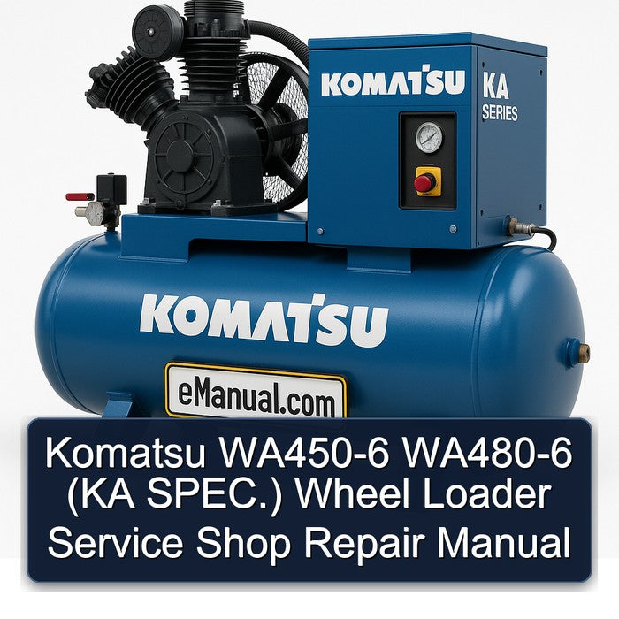 Komatsu WA450-6 WA480-6 (KA SPEC.) Wheel Loader Service Shop Repair Manual