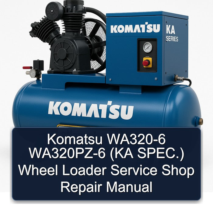 Komatsu WA320-6 WA320PZ-6 (KA SPEC.) Wheel Loader Service Shop Repair Manual