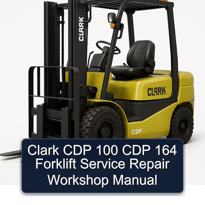 Clark CDP 100 CDP 164 Forklift Service Repair Workshop Manual