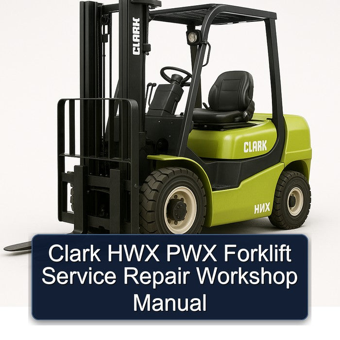 Clark HWX PWX Forklift Service Repair Workshop Manual