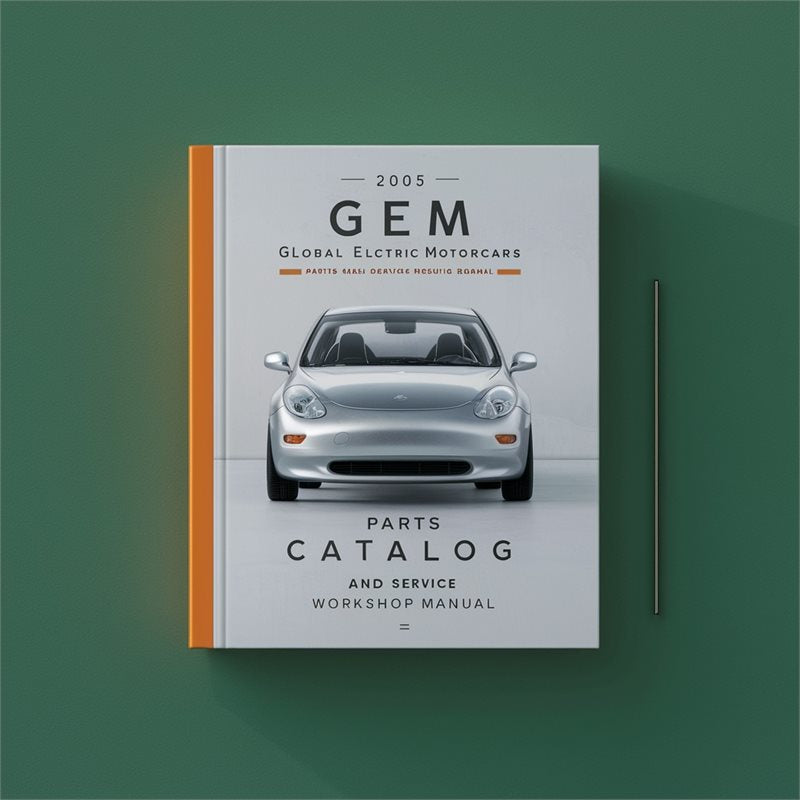 2005 GEM Global Electric Motorcars Parts Catalog and Service Repair Workshop Manual PDF