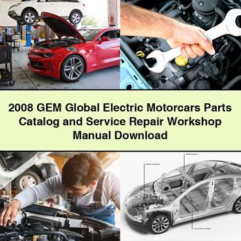 2008 GEM Global Electric Motorcars Parts Catalog and Service Repair Workshop Manual