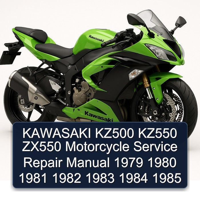 KAWASAKI KZ500 KZ550 ZX550 Motorcycle Service Repair Manual 1979 1980 1981 1982 1983 1984 1985