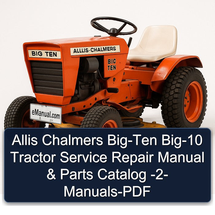 Allis Chalmers Big-Ten Big-10 Tractor Service Repair Manual & Parts Catalog -2- Manuals-PDF
