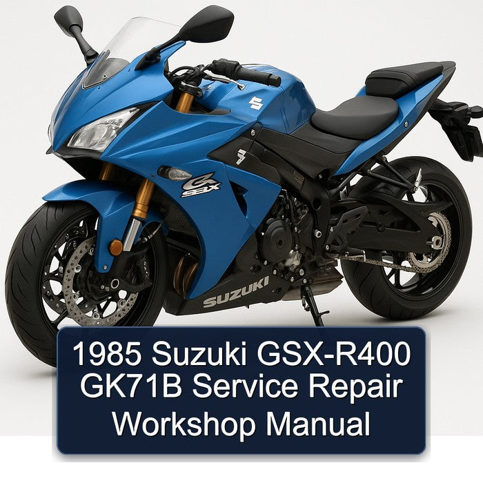 1985 Suzuki GSX-R400 GK71B Service Repair Workshop Manual