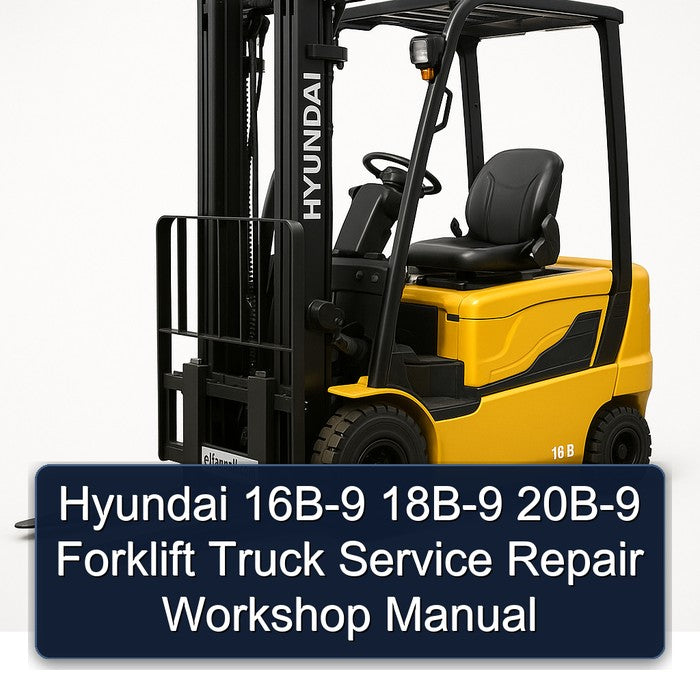Hyundai 16B-9 18B-9 20B-9 Forklift Service Repair Workshop Manual