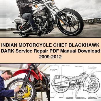 INDIAN Motorcycle CHIEF BLACKHAWK DARK Service Repair Manual 2009-2012