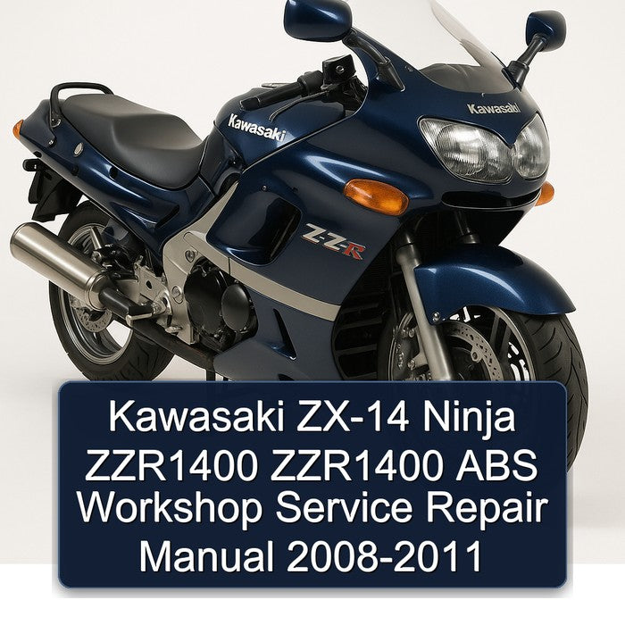 2008-2011Kawasaki ZX-14 Ninja ZZR1400 ZZR1400 ABS (ZX1400C8F ZX1400D8F ZX1400C9F ZX1400D9F ZX1400CAF ZX1400DAF ZX1400CBF ZX1400DBF) Workshop Service Repair Manual Best
