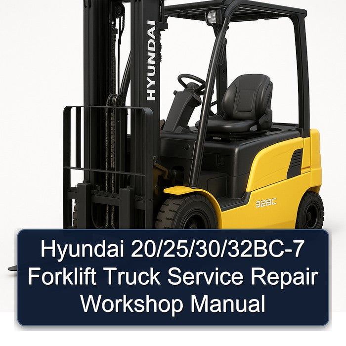 Hyundai 20/25/30/32BC-7 Forklift Service Repair Workshop Manual