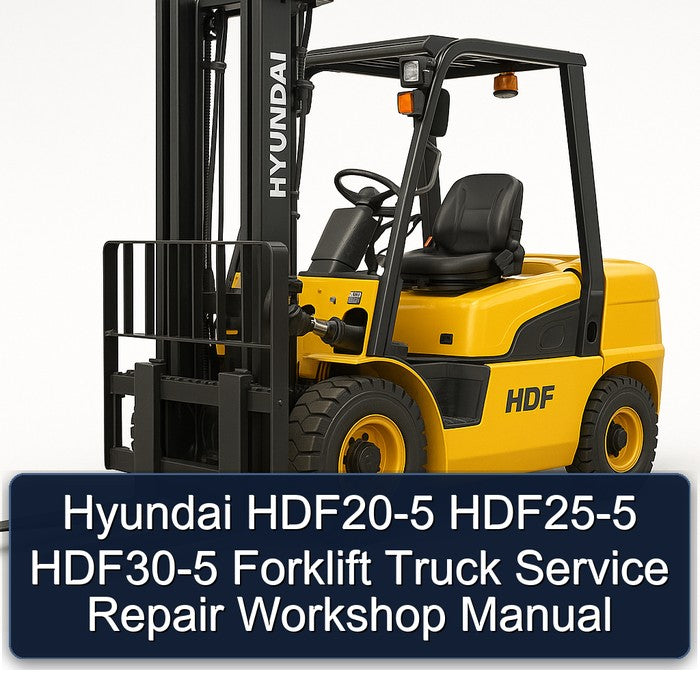 Hyundai HDF20-5 HDF25-5 HDF30-5 Forklift Service Repair Workshop Manual