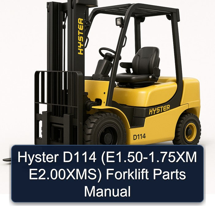 Hyster D114 (E1.50-1.75XM E2.00XMS) Forklift Parts Manual