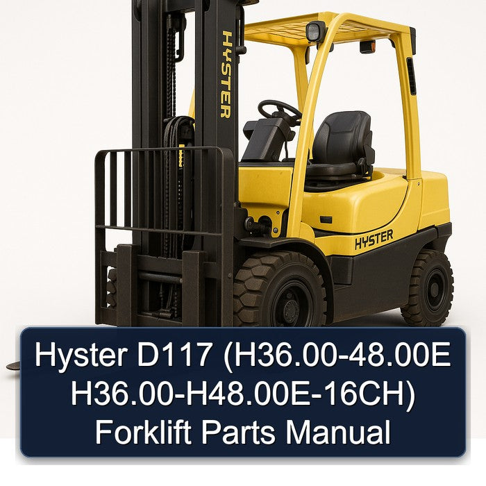 Hyster D117 (H36.00-48.00E H36.00-H48.00E-16CH) Forklift Parts Manual