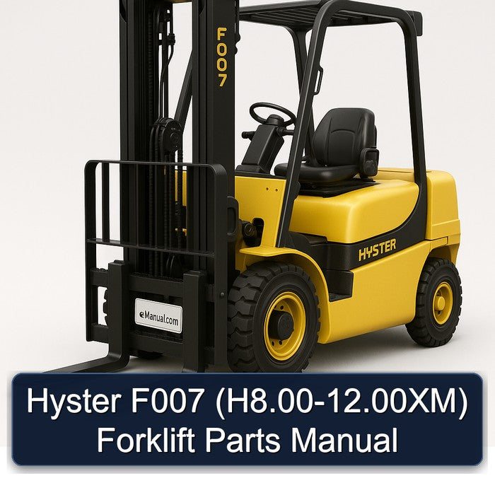 Hyster F007 (H8.00-12.00XM) Forklift Parts Manual