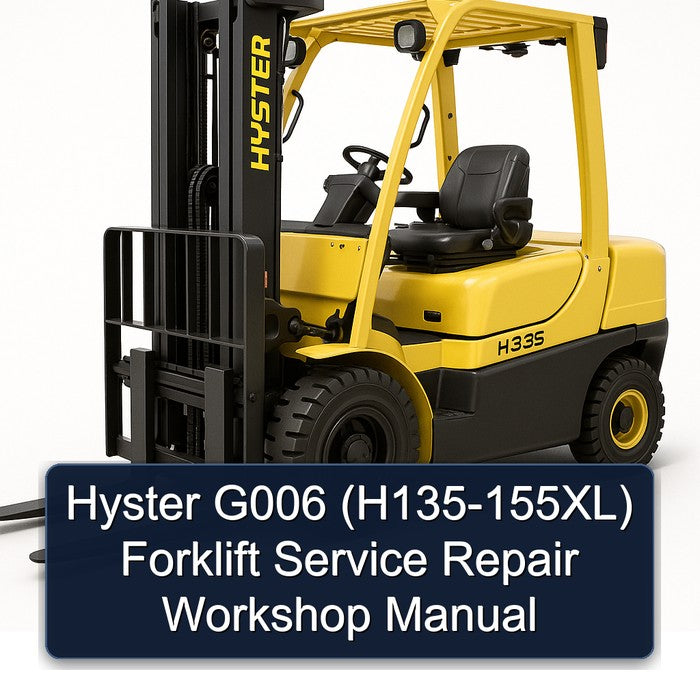 Hyster G006 (H135-155XL) Forklift Service Repair Workshop Manual