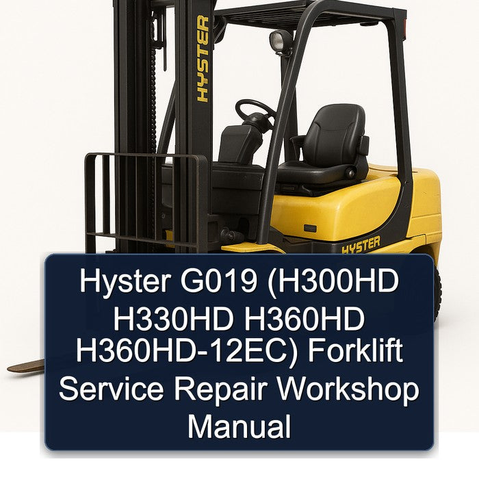 Hyster G019 (H300HD H330HD H360HD H360HD-12EC) Forklift Service Repair Workshop Manual