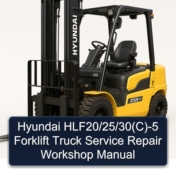 Hyundai HLF20/25/30(C)-5 Forklift Service Repair Workshop Manual