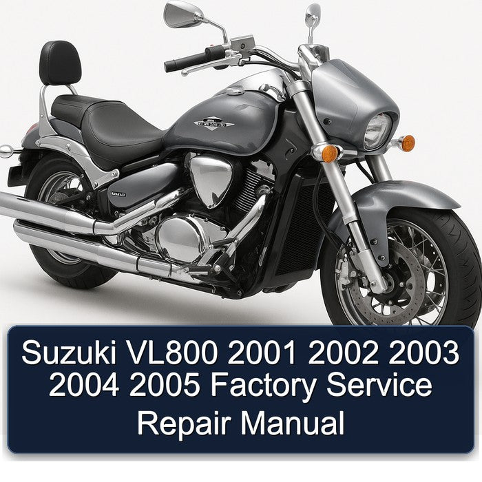 Suzuki VL800 2001 2002 2003 2004 2005 Factory Service Repair Manual