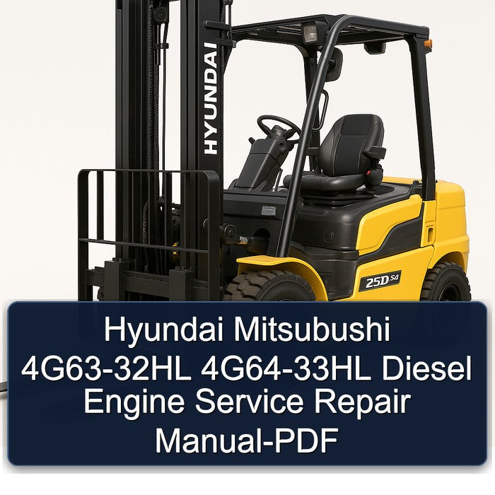 Hyundai Mitsubushi 4G63-32HL 4G64-33HL Diesel Engine Service Repair Manual-PDF