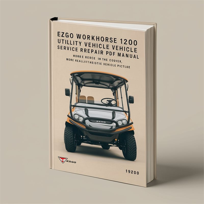 EZGO WORKHORSE 1200 UTILITY VEHICLE Service Repair PDF Manual 1999-2000 Download