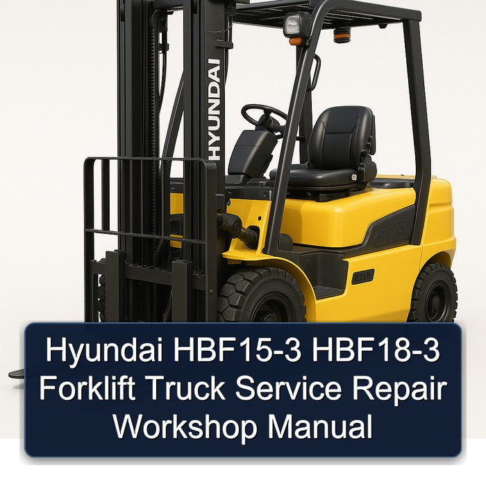 Hyundai HBF15-3 HBF18-3 Forklift Service Repair Workshop Manual