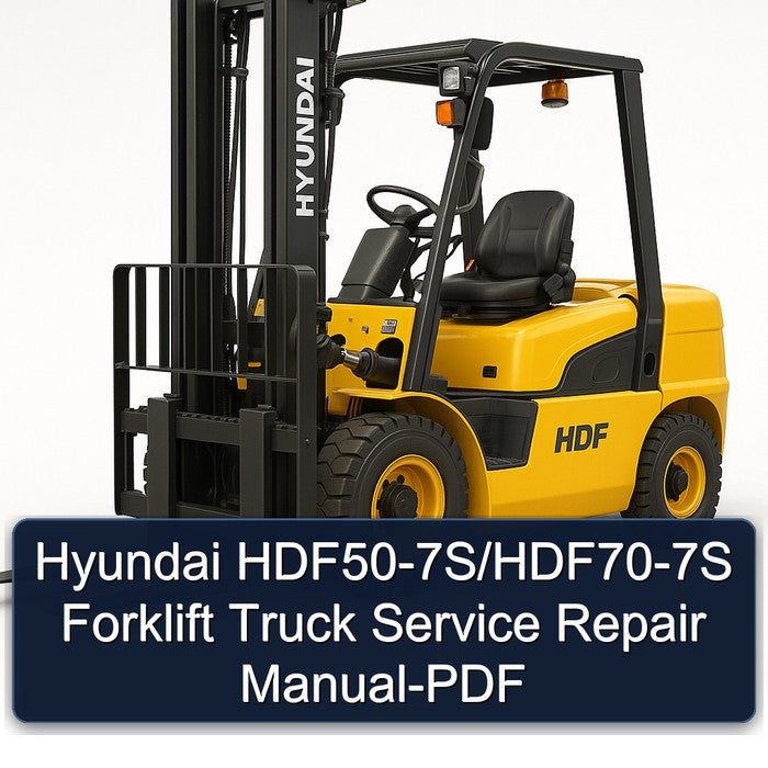 Hyundai HDF50-7S/HDF70-7S Forklift Service Repair Manual-PDF