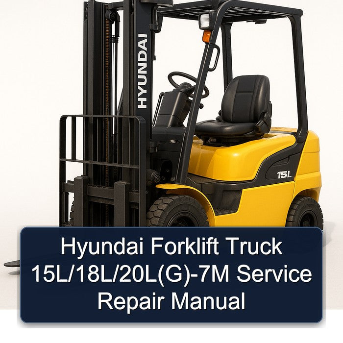 Hyundai Forklift 15L/18L/20L(G)-7M Service Repair Manual