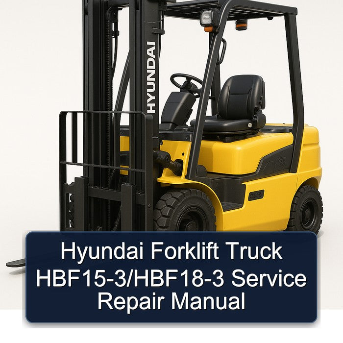 Hyundai Forklift HBF15-3/HBF18-3 Service Repair Manual