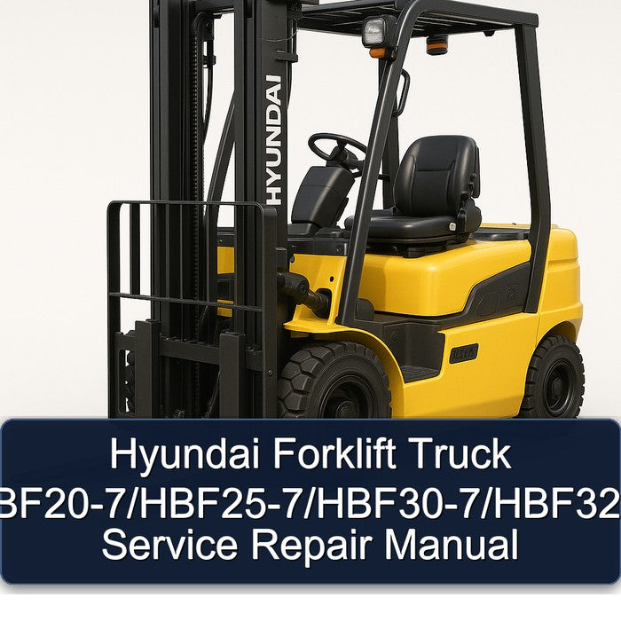 Hyundai Forklift HBF20-7/HBF25-7/HBF30-7/HBF32-7 Service Repair Manual