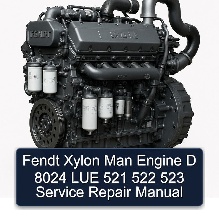 Fendt Xylon Man Engine D 8024 LUE 521 522 523 Service Repair Manual