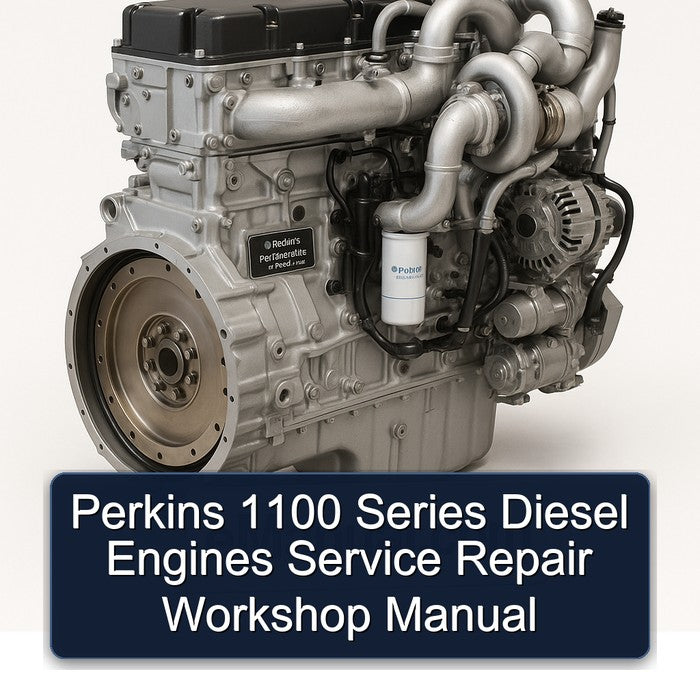 Perkins 1100 Series Diesel Engines Service Repair Workshop Manual