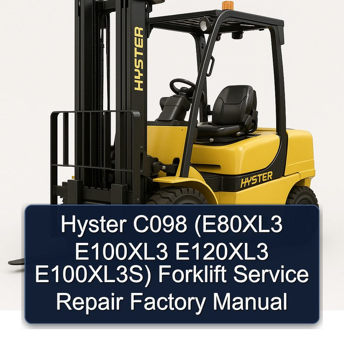 Hyster C098 (E80XL3 E100XL3 E120XL3 E100XL3S) Forklift Service Repair Factory Manual