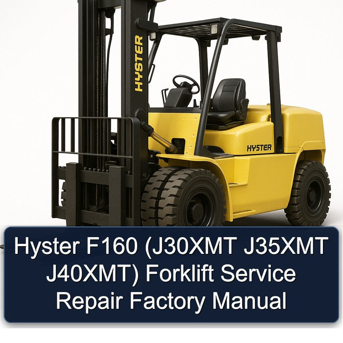 Hyster F160 (J30XMT J35XMT J40XMT) Forklift Service Repair Factory Manual