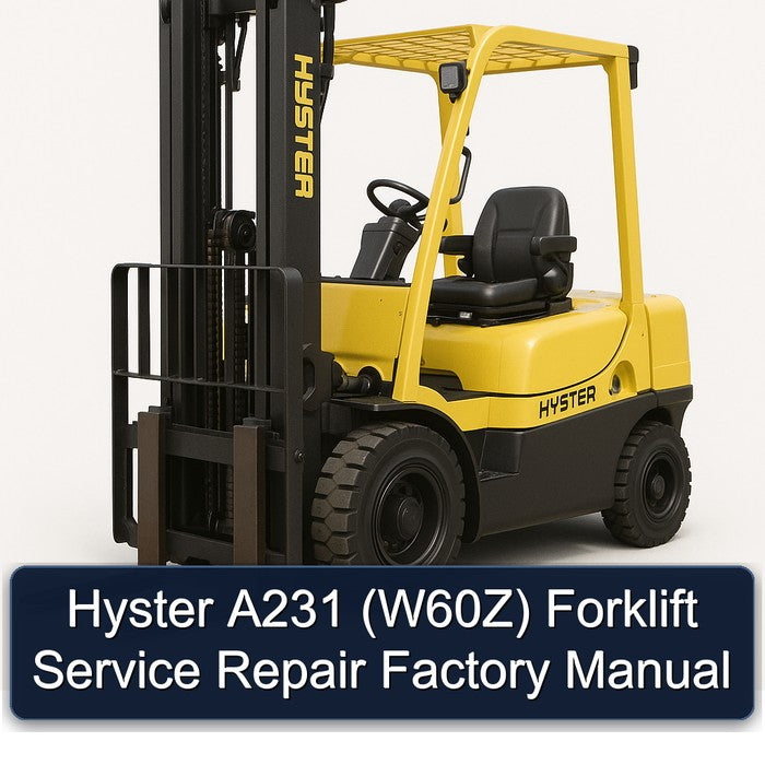Hyster A231 (W60Z) Forklift Service Repair Factory Manual