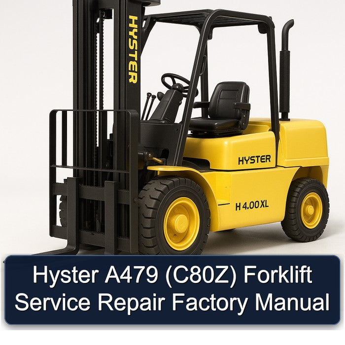 Hyster A479 (C80Z) Forklift Service Repair Factory Manual