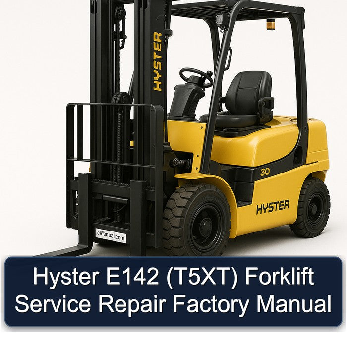 Hyster E142 (T5XT) Forklift Service Repair Factory Manual