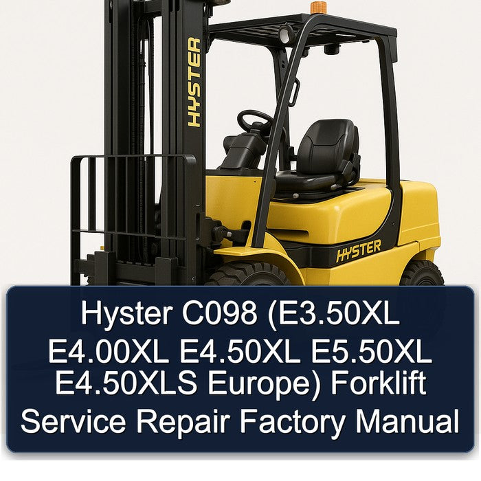 Hyster C098 (E3.50XL E4.00XL E4.50XL E5.50XL E4.50XLS Europe) Forklift Service Repair Factory Manual